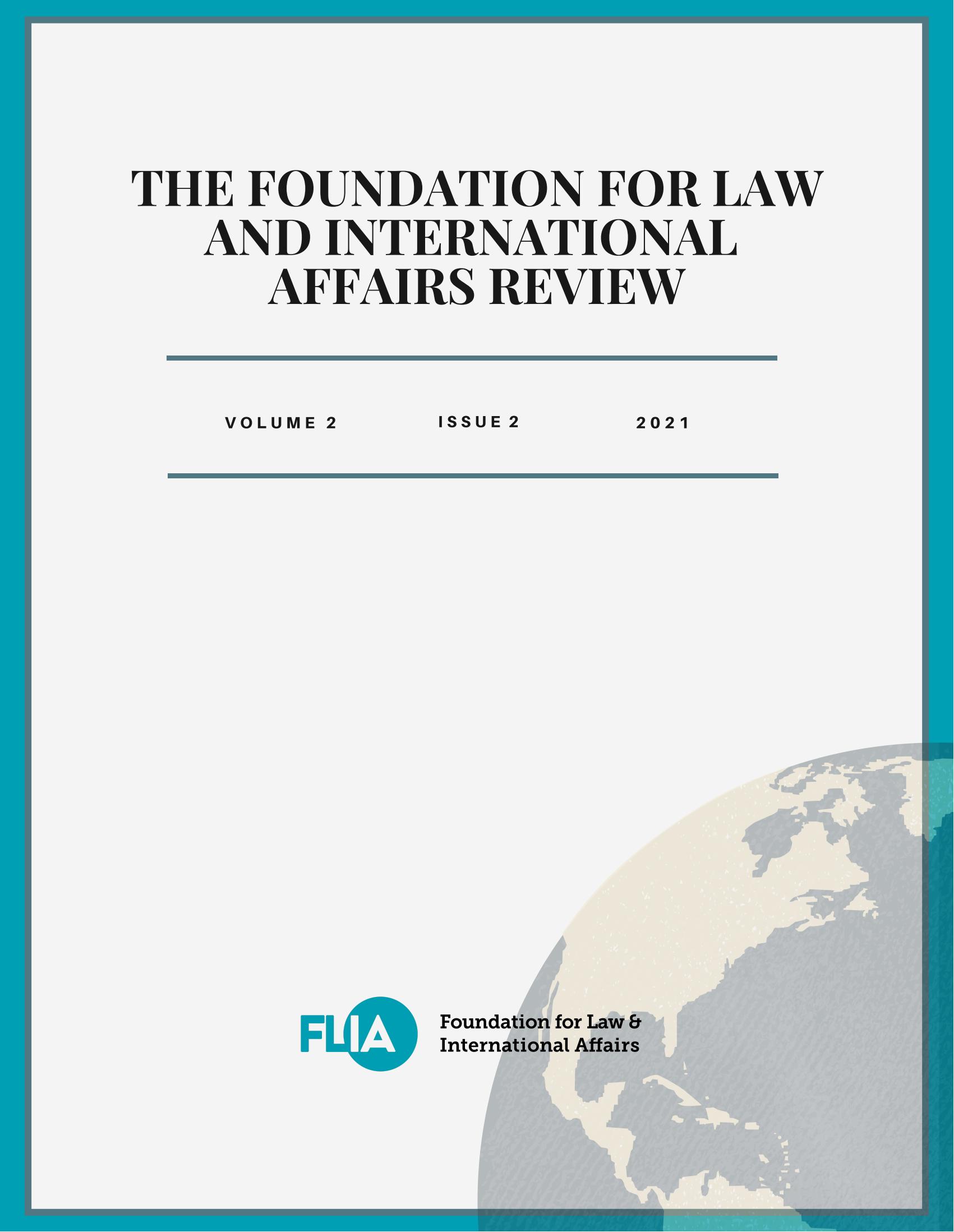 Foundation for Law and International Affairs Review Volume 2 Issue 2 2021_00.jpg